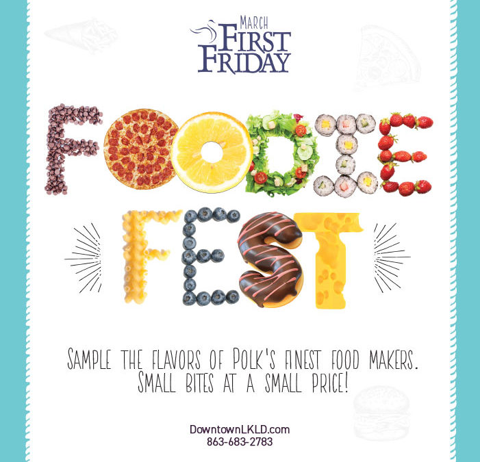 First Friday: Foodie Fest, March 4
