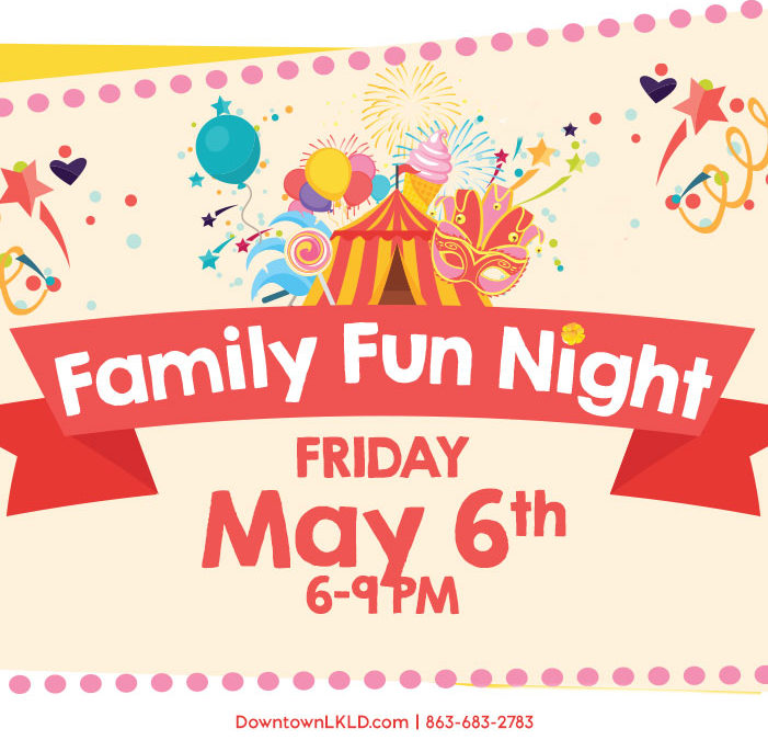 First Friday: Family Fun Night, May 6