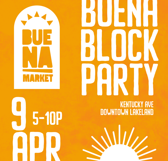 Buena Block Party April 9 Downtown Lakeland Florida