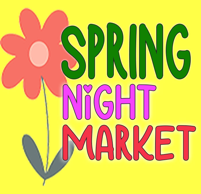 Spring Night Market, March 25