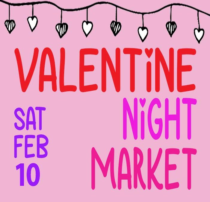 Valentine Night Market, February 10