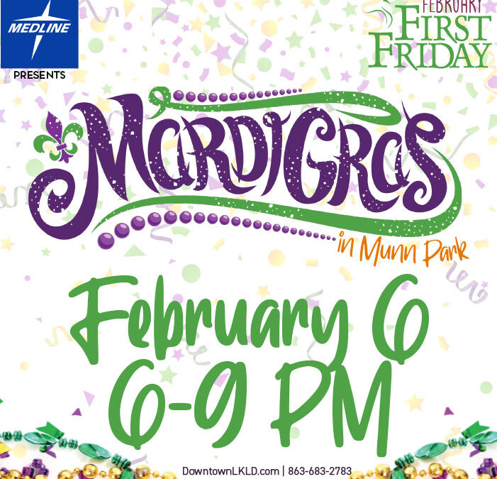 First Friday: Mardi Gras in Munn Park February 6