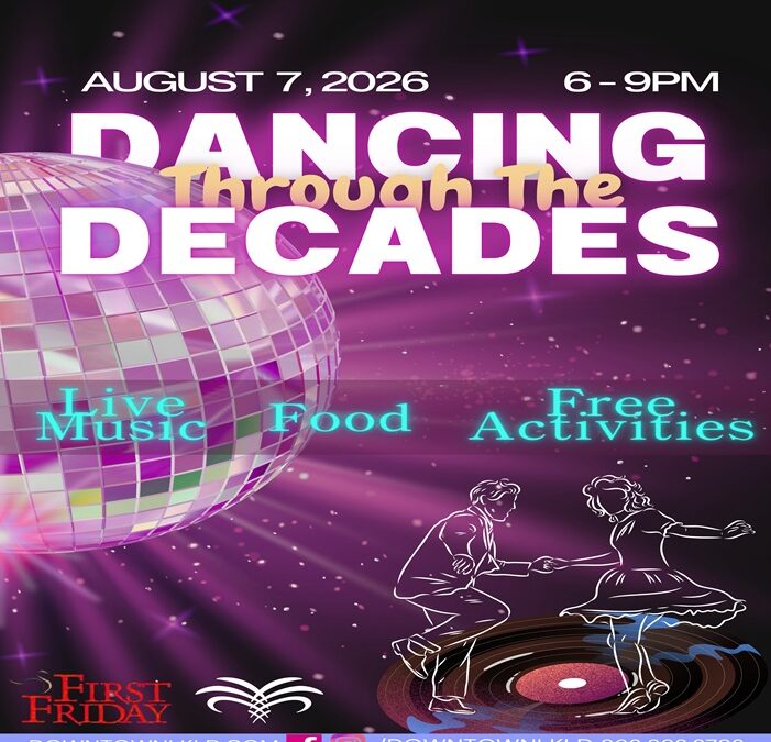 First Friday: Dancing Through Te Decades – August 7